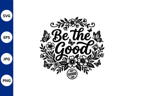 Floral Circular Be the Good Vector