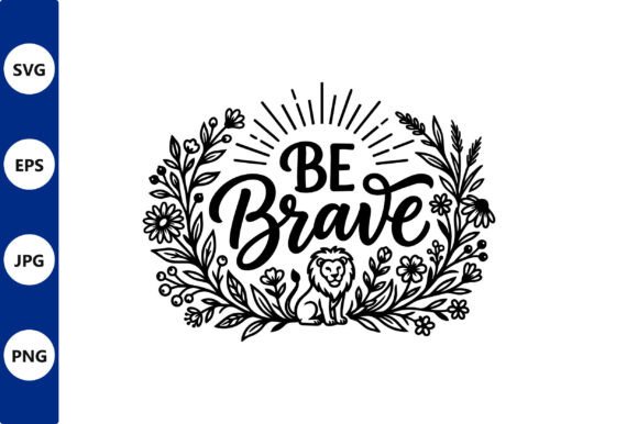 Line Art Illustration of Be Brave with